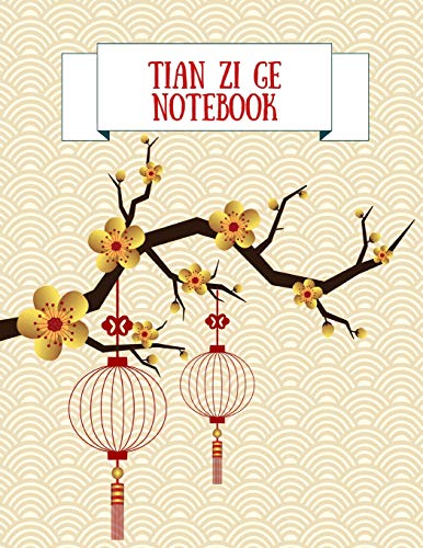 9781724090294: Tian Zi Ge Notebook: Practice Writing Chinese Characters! Chinese Writing Paper Workbook │ Learn How to Write Chinese Calligraphy Pinyin For ... Chinese Calligraphy Pinyin For Beginners