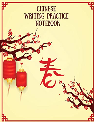 9781724092304: Chinese Writing Practice Notebook: Practice Writing Chinese Characters! Tian Zi Ge Paper Workbook │Learn How to Write Chinese Calligraphy Pinyin For Beginners
