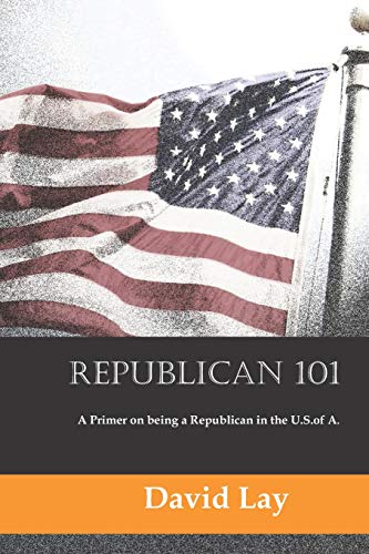 Beispielbild fr Republican 101: A Primer on Being a Republican in the U.S. of A. zum Verkauf von ThriftBooks-Atlanta