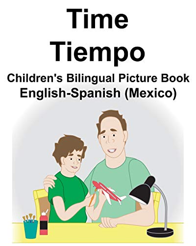 Stock image for English-Spanish (Mexico) Time/Tiempo Children's Bilingual Picture Book for sale by ThriftBooks-Atlanta