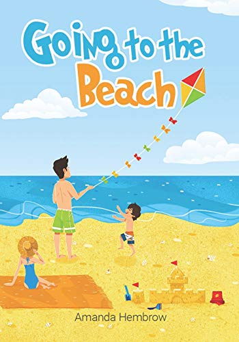 Imagen de archivo de Going to the beach!: Book For Kids: Going to the Beach: What should I bring with me? A children's book about a boy going to the beach, wondering if it . Preschool Books (Ages 3-5), Baby Books (Sean) a la venta por WorldofBooks
