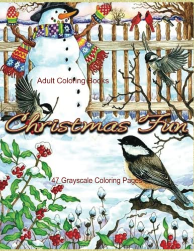Beispielbild fr Adult Coloring Books Christmas Fun 47 Grayscale Coloring Pages: Beautiful grayscale images of Winter Christmas holiday scenes, Santa, reindeer, elves, . holiday decorations, Christmas tree lights: 1 zum Verkauf von AwesomeBooks