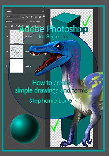 Stock image for Adobe Photoshop for Beginners: How to create simple drawings and forms for sale by Lucky's Textbooks