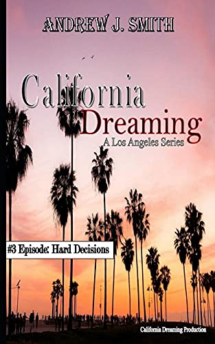 Stock image for Hard Decisions (#3 of California Dreaming): A Los Angeles Series for sale by Lucky's Textbooks