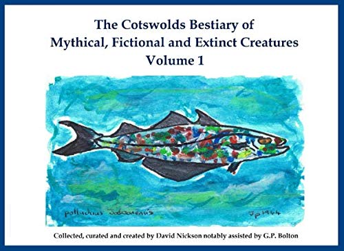 Stock image for The Cotswolds Bestiary of Mythical, Fictional and Extinct Creatures Volume 1 for sale by Revaluation Books