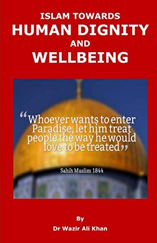9781724143266: WAKF PUBLICATION: ISLAMIC PERSPECTIVE ON HUMAN DIGNITY AND WELLBEING: HUMAN DIGNITY (ISLAMIZATION OF MUSLIM COUNTRIES)