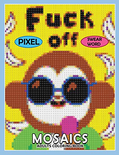 Imagen de archivo de Swear Word Pixel Mosaics Coloring Books: Color by Number for Adults Stress Relieving Design Puzzle Quest a la venta por ZBK Books