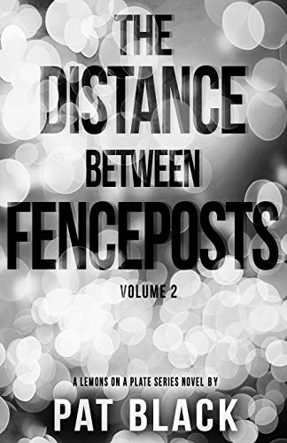 9781724165305: The Distance Between Fenceposts: Volume 2 (Lemons on a Plate)