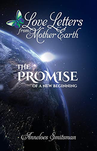 Beispielbild fr Love Letters from Mother Earth: The Promise of a New Beginning zum Verkauf von BooksRun