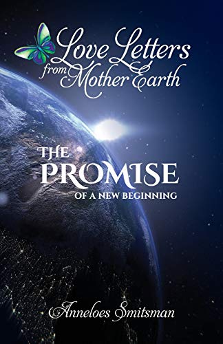 Imagen de archivo de Love Letters from Mother Earth: The Promise of a New Beginning a la venta por BooksRun