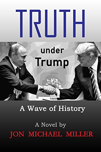 Beispielbild fr Truth under Trump: A Wave of History zum Verkauf von THE SAINT BOOKSTORE