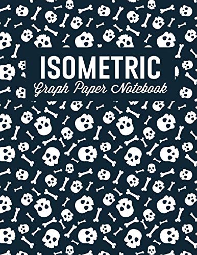 9781724175243: Isometric Graph Paper Notebook: Triangular Grid Paper for Mathematics, 3D Printing, Drawing, Engineering and Design: Skulls (Isometric Grid Notebooks)