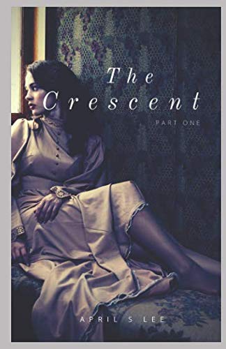 9781724178145: The Crescent: Part One