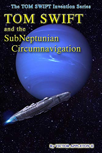 Beispielbild fr Tom Swift and the SubNeptunian Circumnavigation (The TOM SWIFT Invention Series) zum Verkauf von Lucky's Textbooks