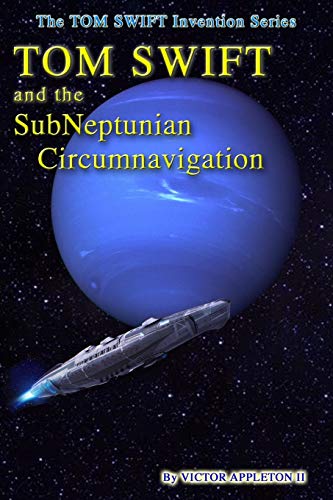 9781724194329: Tom Swift and the SubNeptunian Circumnavigation