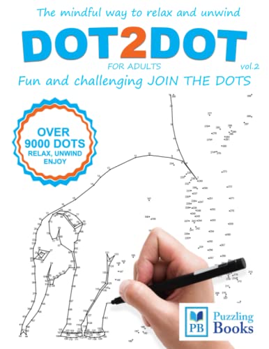 

DOT TO DOT For Adults Fun and Challenging Join the Dots: The mindful way to relax and unwind (Volume 2)