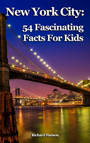 Imagen de archivo de New York City: 54 Fascinating Facts For Kids a la venta por Your Online Bookstore