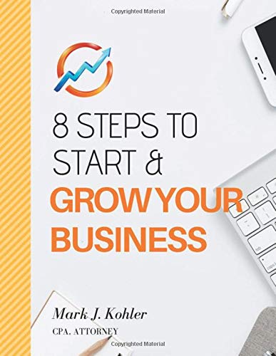 Stock image for 8 Steps to Start and Grow Your Business for sale by -OnTimeBooks-