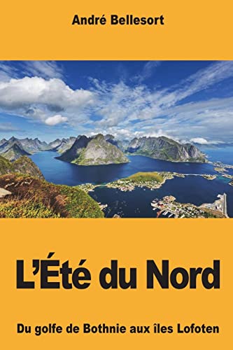 Stock image for L?t du Nord: Du golfe de Bothnie aux les Lofoten (French Edition) for sale by Lucky's Textbooks