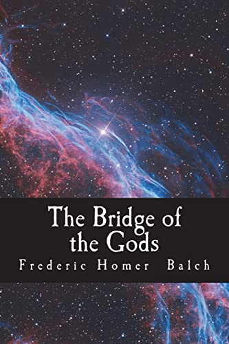 Stock image for The Bridge of the Gods for sale by THE SAINT BOOKSTORE