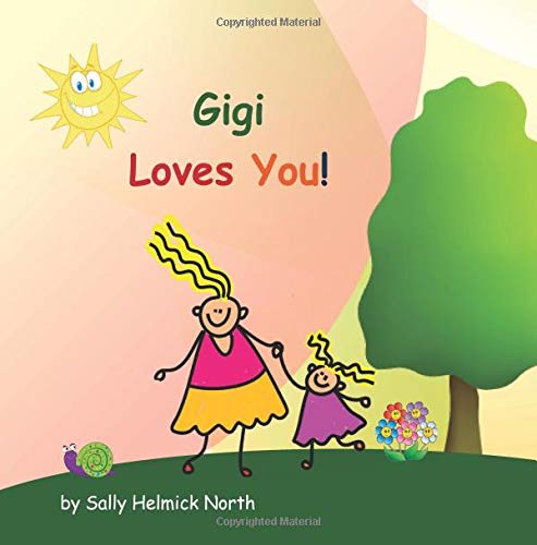 9781724223142: Gigi Loves You! (Sneaky Snail Stories)
