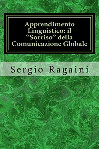 Beispielbild fr Apprendimento Linguistico: il "Sorriso" della Comunicazione Globale (Italian Edition) zum Verkauf von Lucky's Textbooks