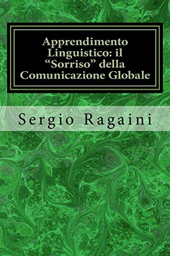 Stock image for Apprendimento Linguistico: Il "sorriso" Della Comunicazione Globale for sale by THE SAINT BOOKSTORE
