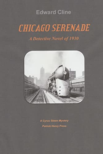 Stock image for Chicago Serenade: A Cyrus Skeeen Mystery (The Skeen Detective Mysteries) for sale by Welcome Back Books
