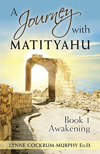 Beispielbild fr A Journey with Matityahu: - Book 1 Awakening zum Verkauf von THE SAINT BOOKSTORE