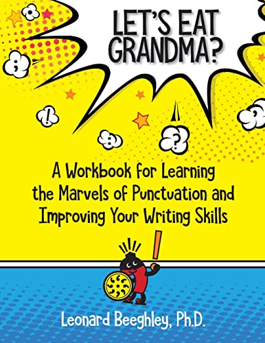 Stock image for Let's Eat Grandma?: A Workbook for Learning the Marvels of Punctuation and Improving your Writing Skills for sale by SecondSale