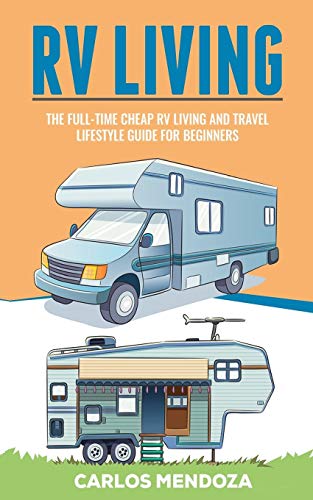 9781724262042: Rv Living: The Full-Time Cheap RV Living and Travel lifestyle Guide for Beginners [Idioma Ingls]