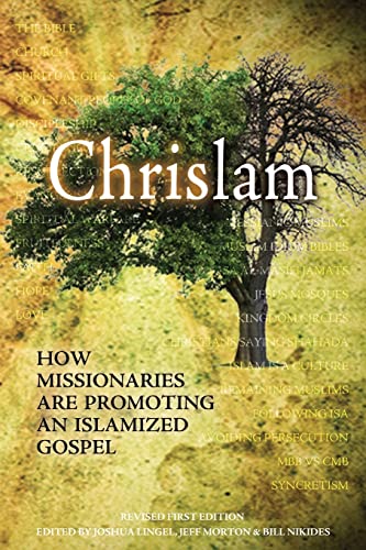 9781724269119: Chrislam: How Missionaries are Promoting an Islamized Gospel