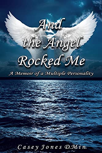 Imagen de archivo de And the Angel Rocked Me: Memoir of a Multiple Personality a la venta por Your Online Bookstore