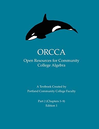 Stock image for ORCCA Part 2 (Chapters 5-9): An Introductory Algebra Textbook Created by Portland Community College Faculty for sale by SecondSale
