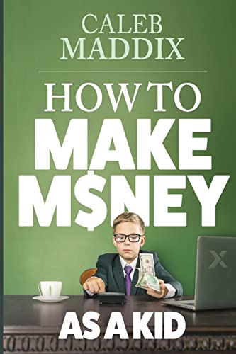 Stock image for How to Make Money as a Kid for sale by ZBK Books