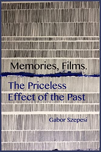 Stock image for Memories, Films.: The Priceless Effect of the Past for sale by Save With Sam