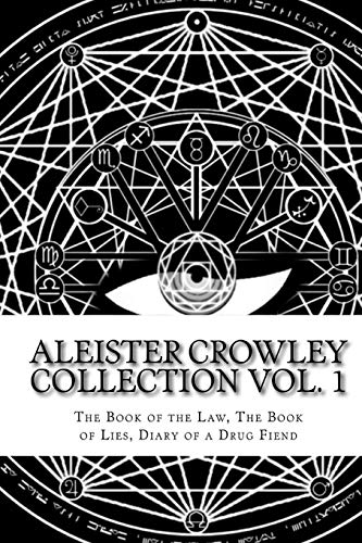 Beispielbild fr The Aleister Crowley Collection: The Book of the Law/The Book of Lies/Diary of a Drug Fiend zum Verkauf von Revaluation Books