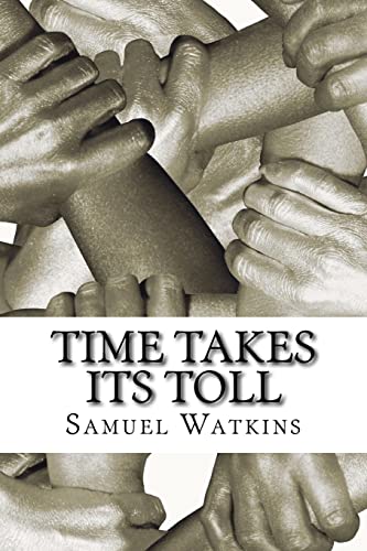 Stock image for Time Takes Its Toll: Philosophies of a Dead Man for sale by THE SAINT BOOKSTORE
