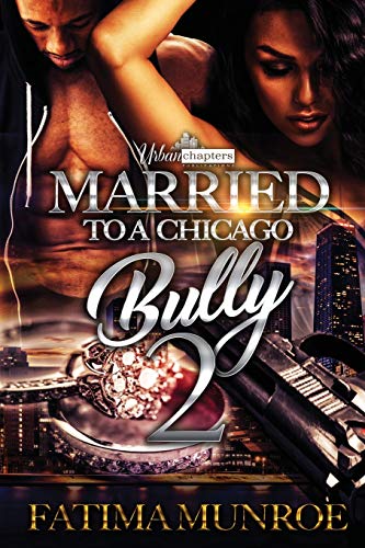 Stock image for Married to a Chicago Bully 2 for sale by Better World Books