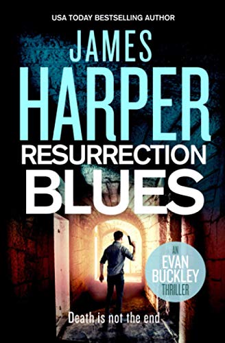 9781724355867: Resurrection Blues: Volume 5 (Evan Buckley Thrillers)