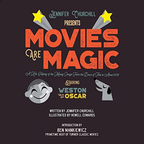 Beispielbild fr Movies Are Magic: A Kid's History of the Moving Image From the Dawn of Time to About 1939 zum Verkauf von SecondSale