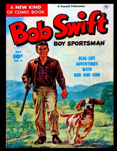 Stock image for Bob Swift Boy Sportsman #2: Classic Golden Age Adventure Comic 1951 - Comic Reprint From Golden Age Reprints for sale by Revaluation Books