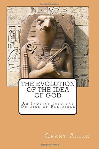 Stock image for The Evolution of the Idea of God: An Inquiry Into the Origins of Religions for sale by ThriftBooks-Atlanta