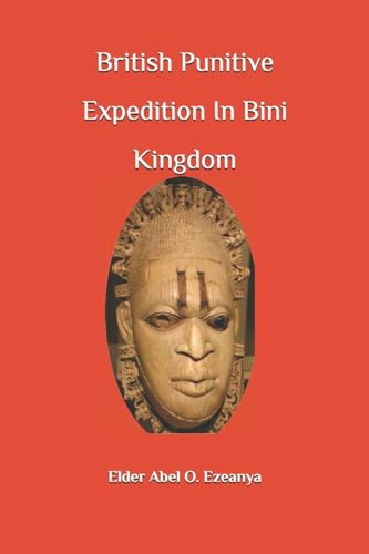 9781724400802: British Punitive Expedition in Bini Kingdom
