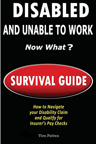 Stock image for DISABLED and UNABLE TO WORK - NOW WHAT?: Survival Guide for sale by HPB-Emerald