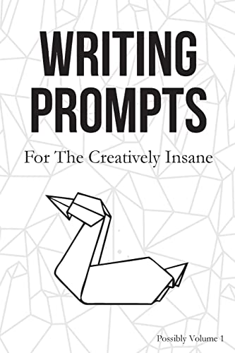 Stock image for Writing Prompts: For the Creatively Insane for sale by Lucky's Textbooks