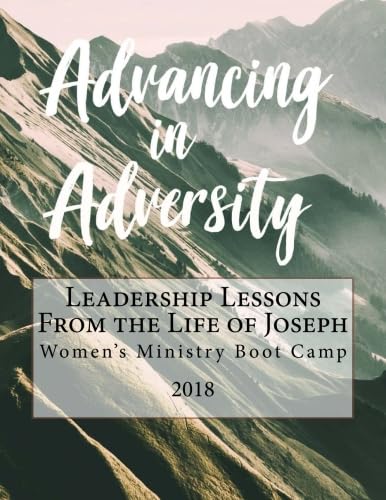 Beispielbild fr Advancing In Adversity: Women's Ministry Boot Camp 2018 zum Verkauf von Revaluation Books