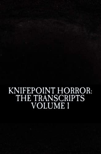 Beispielbild fr Knifepoint Horror: The Transcripts, Volume 1 zum Verkauf von Revaluation Books