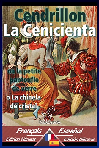 Stock image for Cendrillon - La Cenicienta: Bilingue avec le texte parallle - Textos bilinges en paralelo: Franais-Espagnol / Francs-Espaol (French Edition) for sale by Lucky's Textbooks