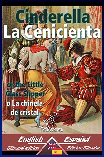 Stock image for Cinderella - La Cenicienta: Bilingual parallel text - Textos biling?es en paralelo: English-Spanish / Ingl?s-Espa?ol (Spanish Edition) for sale by SecondSale